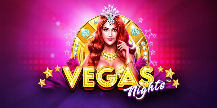 Cara Efektif dan Akurat Saat Bermain Slot Vegas Nights